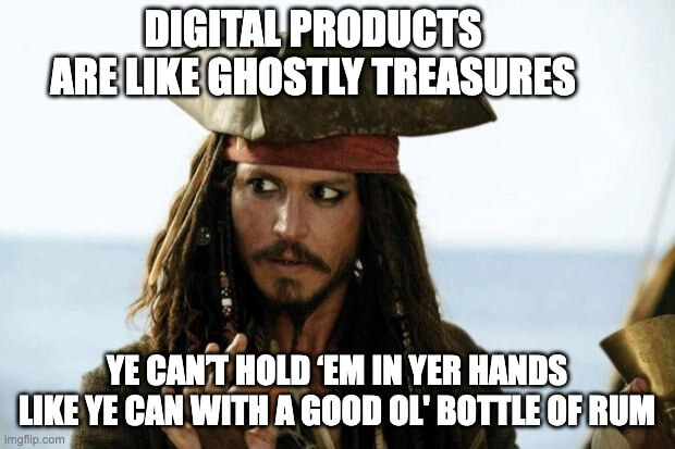 digital products = digital content