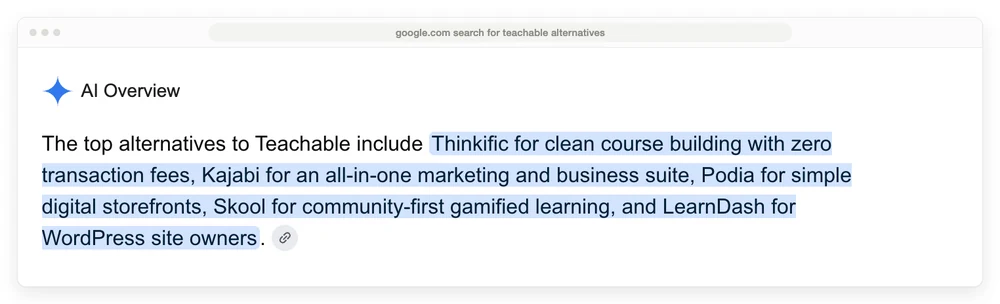 Google's AI Overview for teachable alternatives, saying the top alternatives include Thinkific for clean course building with zero transaction fees