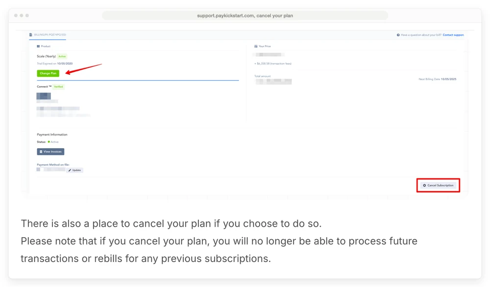 PayKickstart help center article saying that if you cancel your plan you will no longer be able to process future transactions or rebills for any previous subscriptions